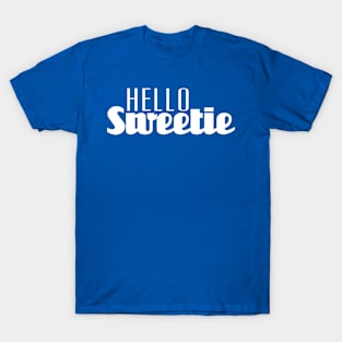 Hello Sweetie T-Shirt